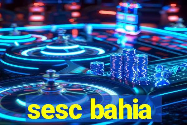 sesc bahia